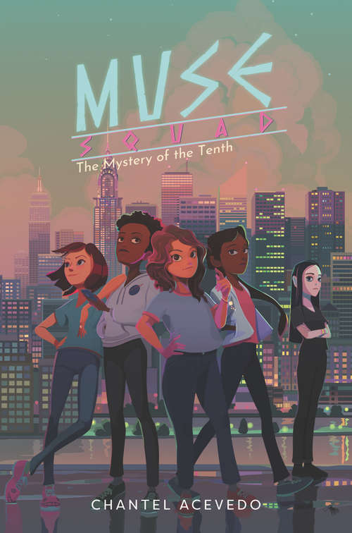 Book cover of Muse Squad: The Mystery of the Tenth (Muse Squad #2)