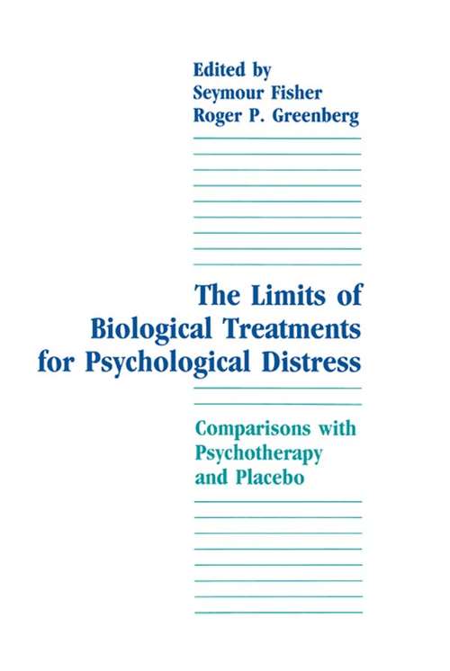 The Limits of Biological Treatments for Psychological Distress: Comparisons With Psychotherapy and Placebo