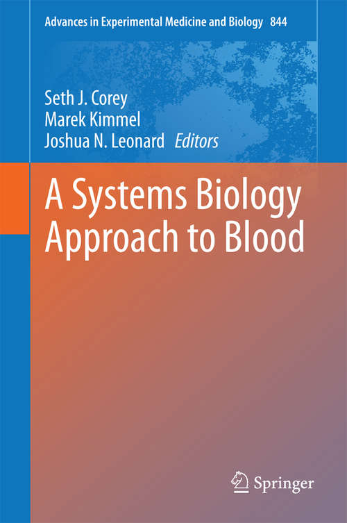 Book cover of A Systems Biology Approach to Blood (Advances in Experimental Medicine and Biology #844)