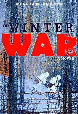 Book cover of The Winter War: A Novel