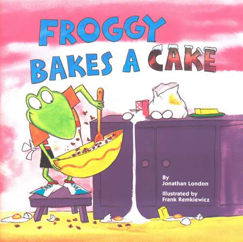 Book cover of Froggy Bakes a Cake (Froggy)