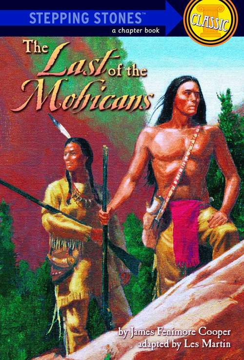 The Last of the Mohicans: A Narrative Of 1757 (classic Reprint) (A Stepping Stone Book(TM))