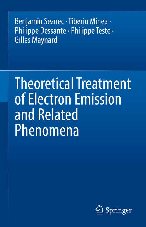 Book cover of Theoretical Treatment of Electron Emission and Related Phenomena (1st ed. 2022)