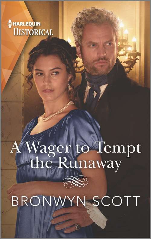 A Wager to Tempt the Runaway: A Sexy Regency Romance (The Rebellious Sisterhood #3)