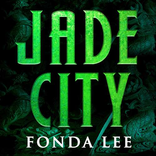 Book cover of Jade City: THE WORLD FANTASY AWARD WINNER