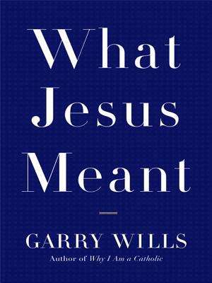 Book cover of What Jesus Meant