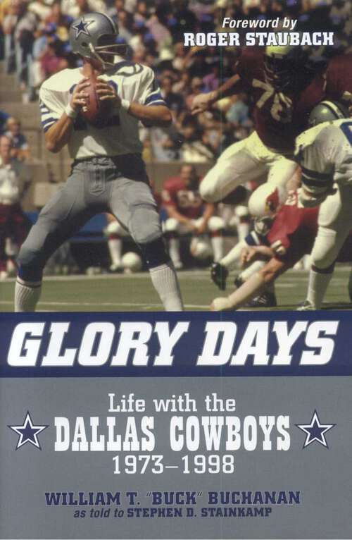 Book cover of Glory Days: Life with the Dallas Cowboys, 1973-1998