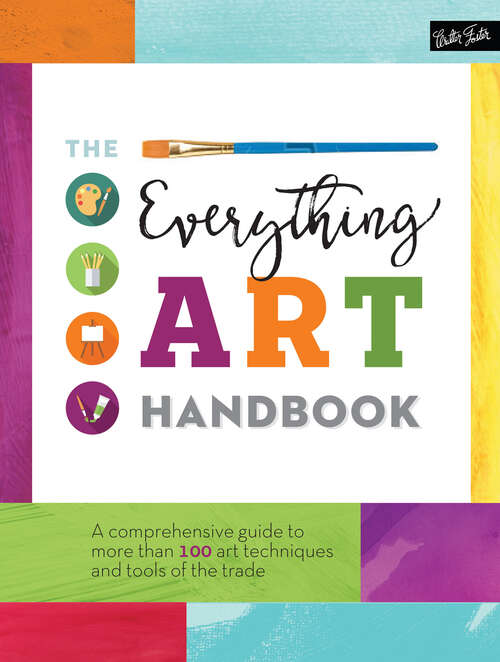 Book cover of The Everything Art Handbook: A Comprehensive Guide to More Than 100 Art Techniques and Tools of the Trade