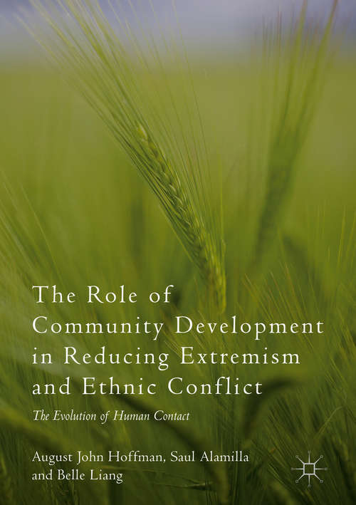 The Role of Community Development in Reducing Extremism and Ethnic Conflict: Making Contact