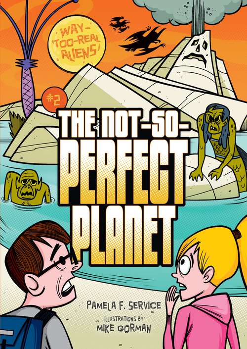 Book cover of The Not-So-Perfect Planet (Way-Too-Real Aliens #2)