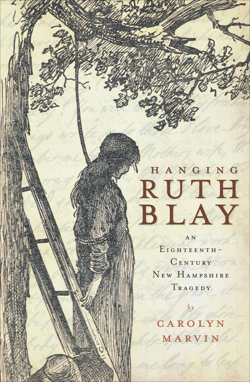 Book cover of Hanging Ruth Blay: An Eighteenth-Century New Hampshire Tragedy