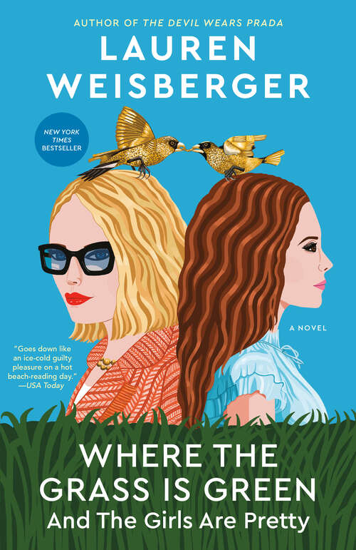 Book cover of Where the Grass Is Green and the Girls Are Pretty: A Novel