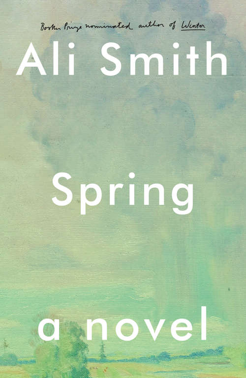 Book cover of Spring: A Novel (Seasonal Quartet Ser. #3)