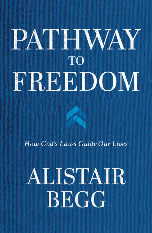 Book cover of Pathway to Freedom: How God's Laws Guide Our Lives (2)