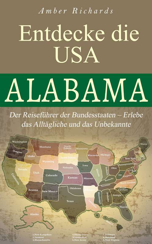 Book cover of Entdecke die USA - Alabama: Der Reiseführer der Bundesstaaten – Erlebe das Alltägliche und das Unbekannte