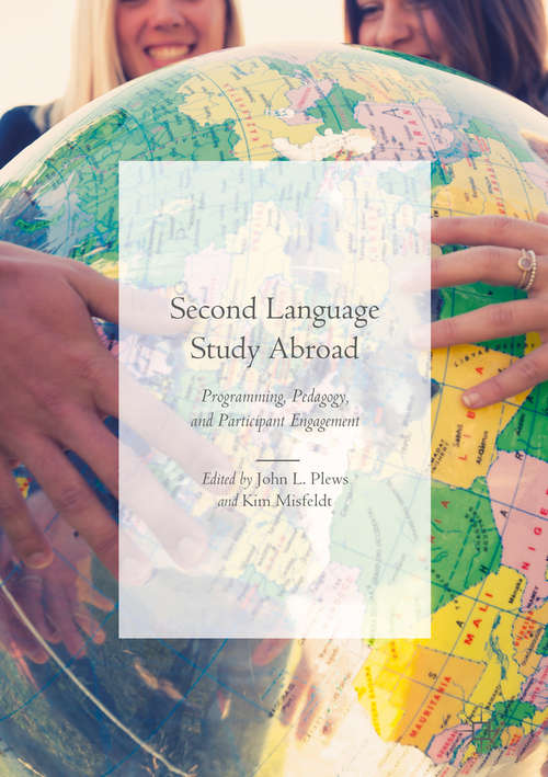 Book cover of Second Language Study Abroad: Programming, Pedagogy, And Participant Engagement