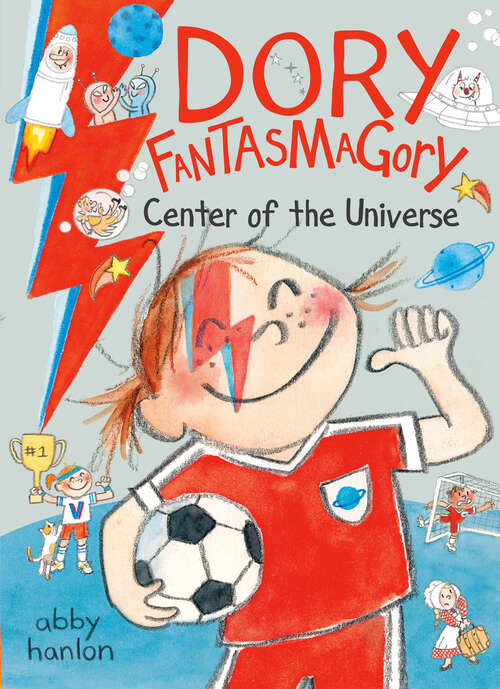 Book cover of Dory Fantasmagory: Center of the Universe (Dory Fantasmagory)