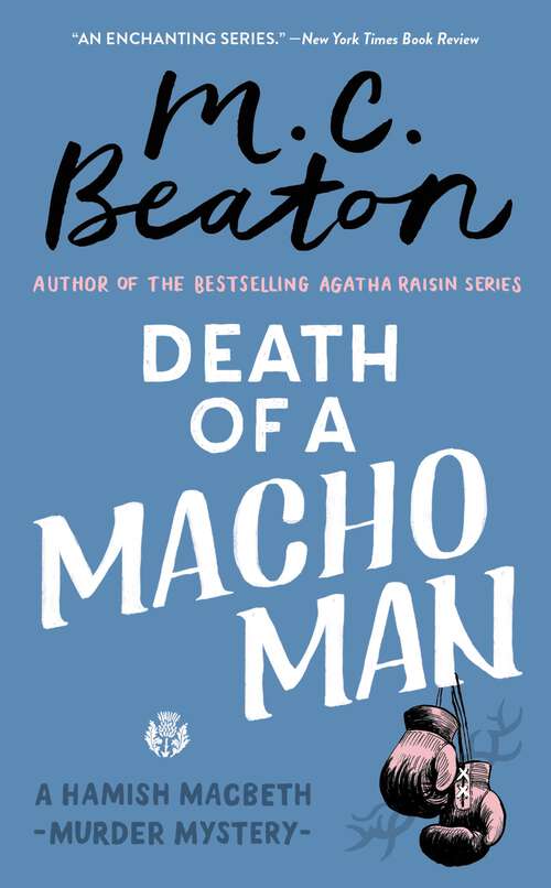Book cover of Death of a Macho Man: A Hamish MacBeth Mystery (Hamish Macbeth Mystery #12)