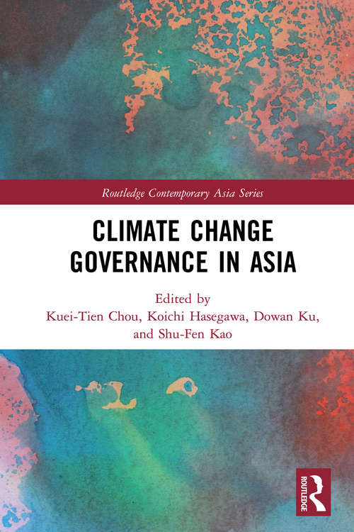 Climate Change Governance in Asia (Routledge Contemporary Asia Series)