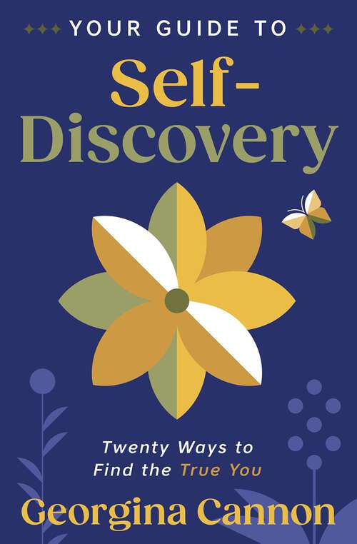 Book cover of Your Guide to Self-Discovery: Twenty Ways to Find the True You