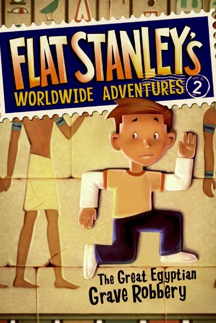 Book cover of Flat Stanley's Worldwide Adventures #2: The Great Egyptian Grave Robbery