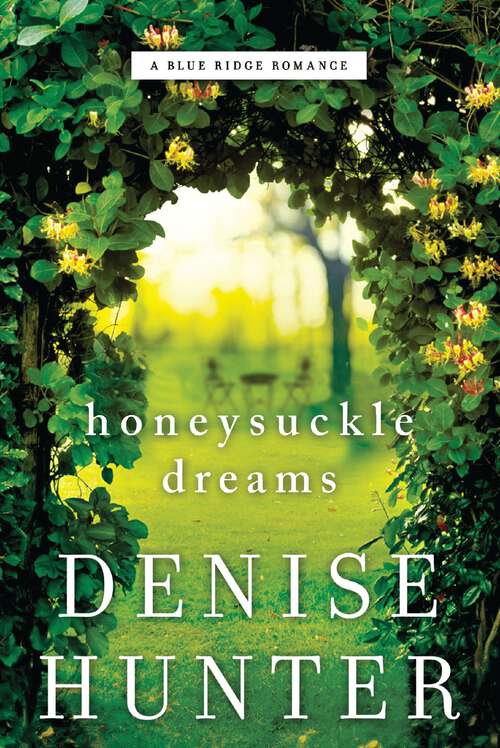 Book cover of Honeysuckle Dreams: Blue Ridge Sunrise, Honeysuckle Dreams, On Magnolia Lane (A Blue Ridge Romance #2)