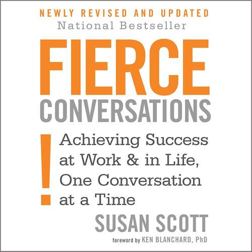 Book cover of Fierce Conversations: Achieving success in work and in life, one conversation at a time
