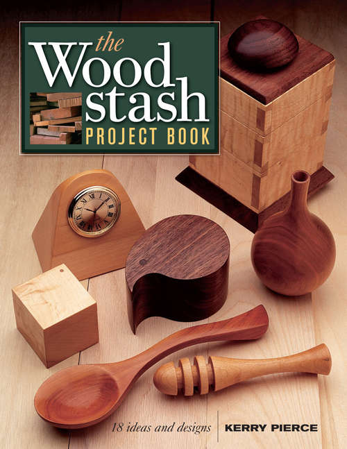 Book cover of The Wood Stash Project Book