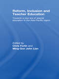 Reform, Inclusion and Teacher Education: Towards a New Era of Special Education in the Asia-Pacific Region