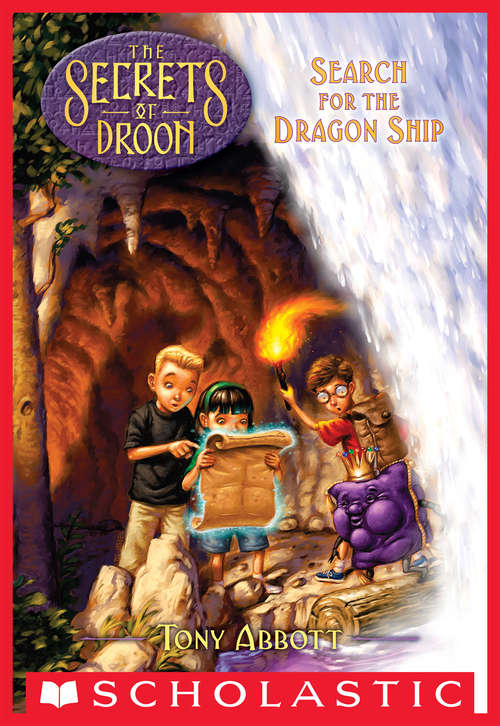 Search for the Dragon Ship (The Secrets of Droon #18)