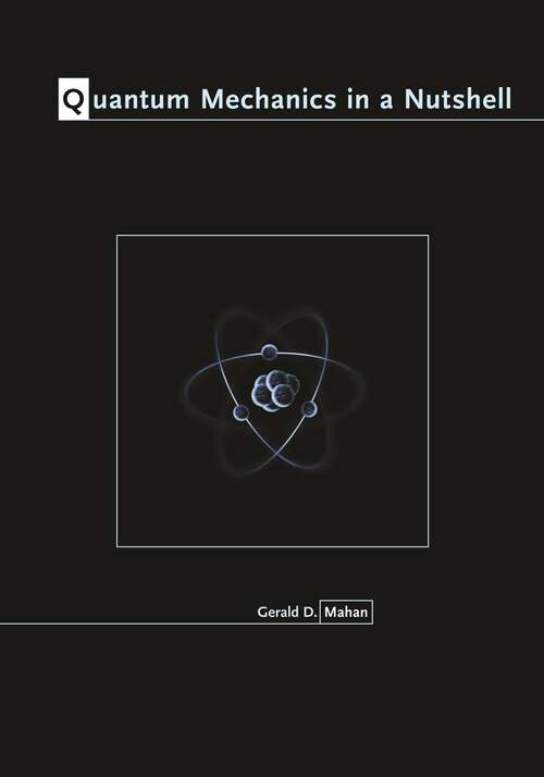 Book cover of Quantum Mechanics in a Nutshell (In a Nutshell #5)