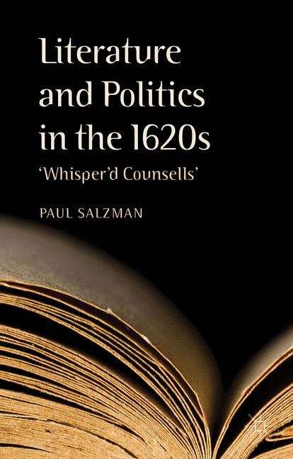 Book cover of Literature and Politics in the 1620s