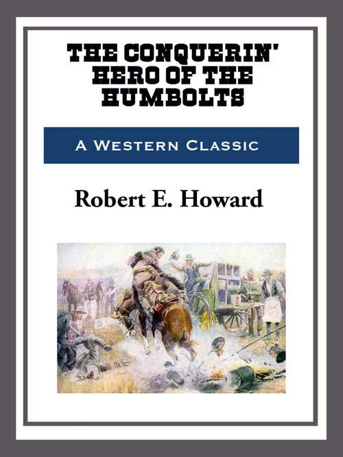Book cover of The Conquerin' Hero of Humbolt