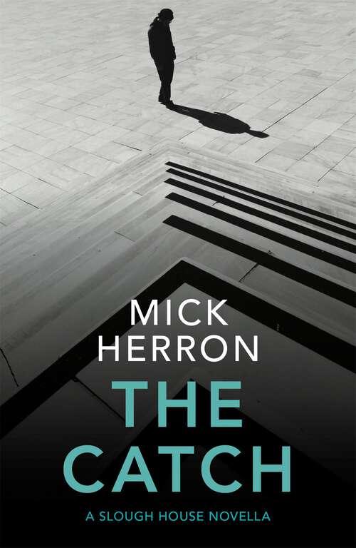 Book cover of The Catch: A Slough House Novella 2 (A Slough House Novella #2)