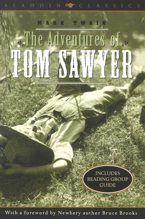 Book cover of The Adventures of Tom Sawyer: The Adventures Of Tom Sawyer; The Adventures Of Huckleberry Finn; Tom Sawyer Abroad; Tom Sawyer, Detective (Aladdin Classics)