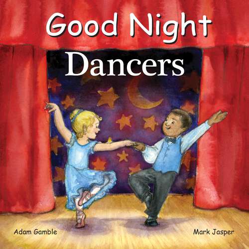 Book cover of Good Night Dancers (Good Night Our World)