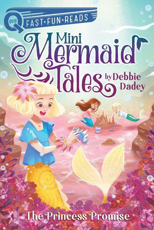Book cover of The Princess Promise: A QUIX Book (Mini Mermaid Tales #3)
