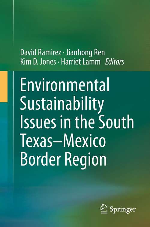 Environmental Sustainability Issues in the South Texas–Mexico Border Region