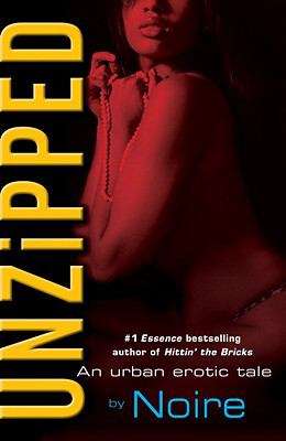 Book cover of Unzipped: An Urban Erotic Tale