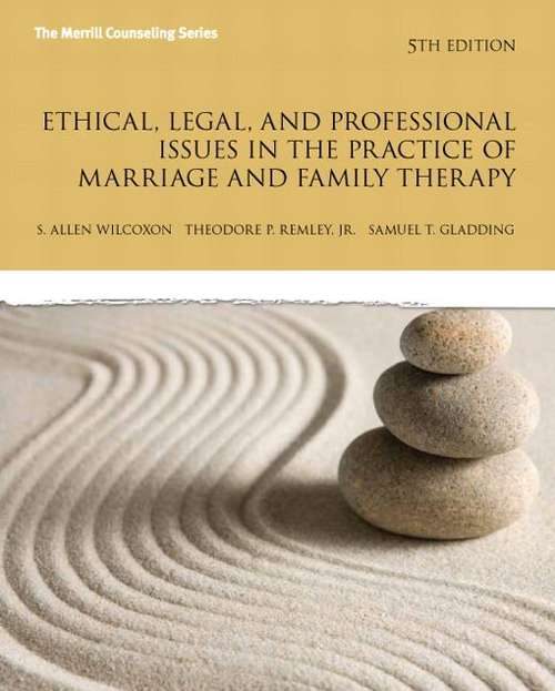 Book cover of Ethical, Legal, and Professional Issues in the Practice of Marriage and Family Therapy (Fifth Edition)