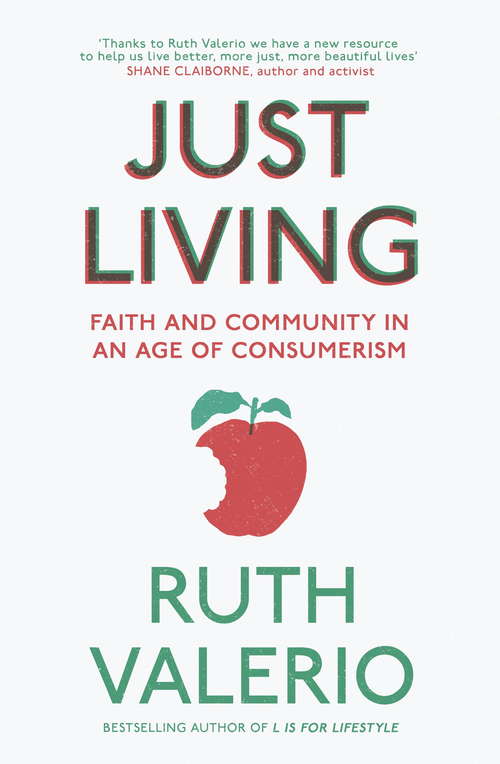 Book cover of Just Living: Faith and Community in an Age of Consumerism