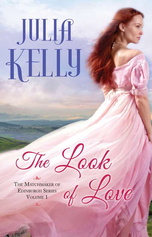 The Look of Love (The Matchmaker of Edinburgh Series #1)