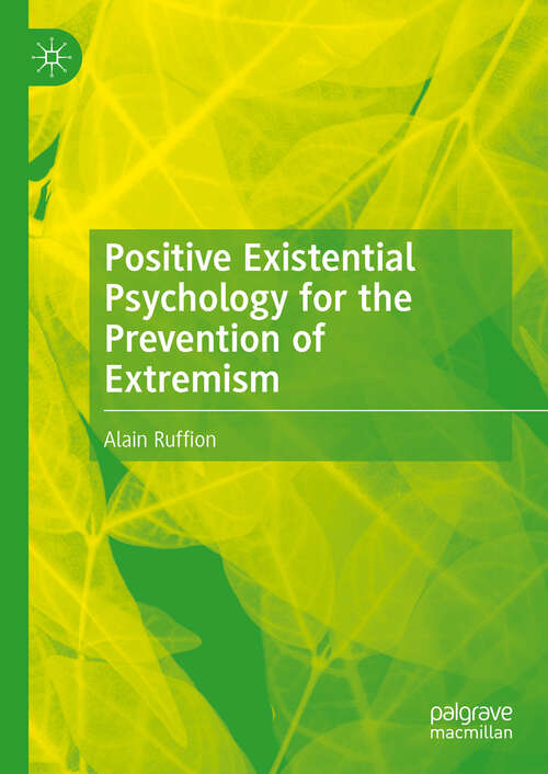 Book cover of Positive Existential Psychology for the Prevention of Extremism