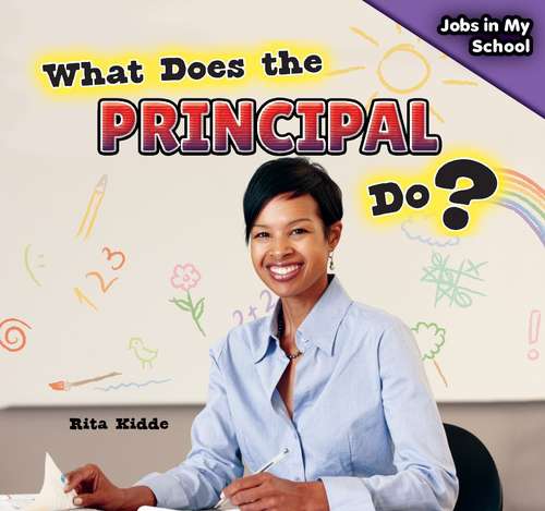 Book cover of What Does the Principal Do? (Jobs in My School)