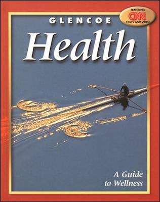 Glencoe Health: A Guide to Wellness (8th edition)