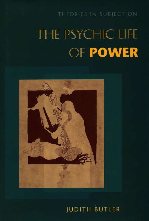 The Psychic Life of Power