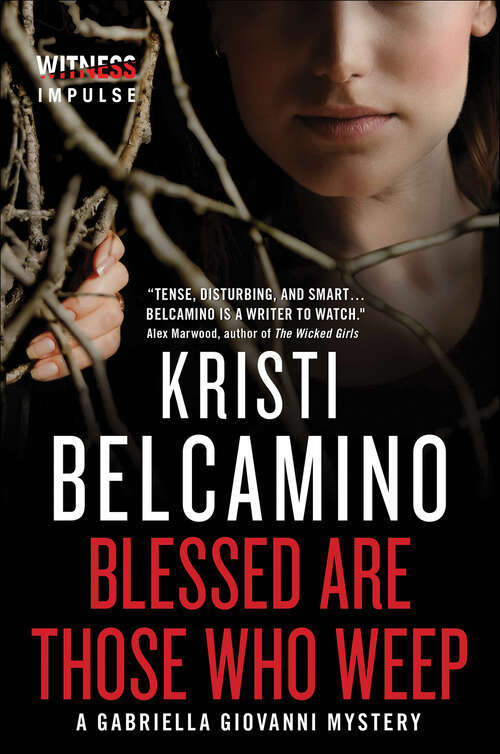 Book cover of Blessed are Those Who Weep: A Gabriella Giovanni Mystery (Gabriella Giovanni Mysteries #3)