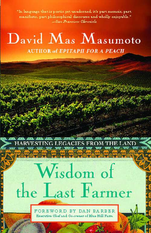 Book cover of Wisdom of the Last Farmer: Harvesting Legacies from the Land
