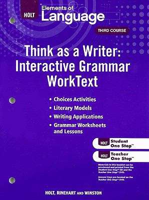 Book cover of Holt Elements of Language, Think as a Writer: Interactive Grammar WorkText, Third Course