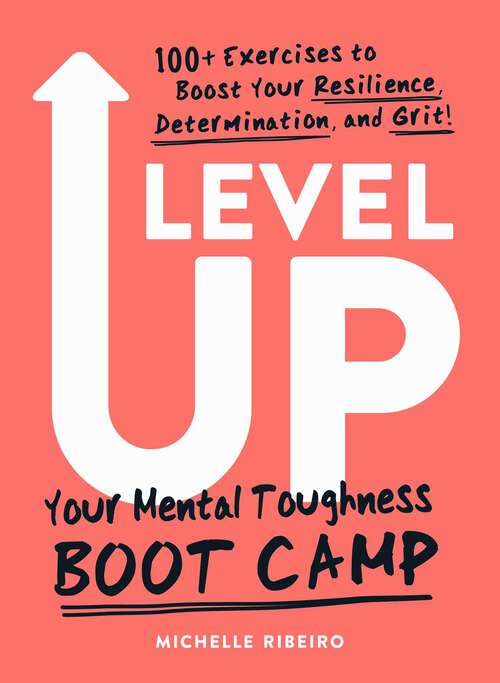 Book cover of Level Up: Your Mental Toughness Boot Camp